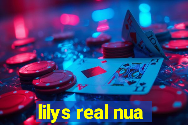 lilys real nua